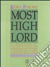 Most high Lord. La traduzione del Cantico di frate sole di s. Francesco d'Assisi e Pensieri sull'amore di Riccardo di San Vittore libro di Pound Ezra Cesari Luca Osti Maurizio