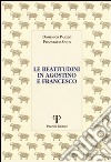 Le beatitudini in Agostino e Francesco libro