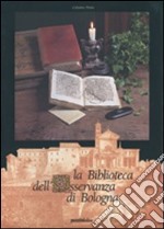 La biblioteca dell'Osservanza di Bologna libro