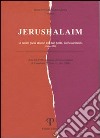 Jerushalaim. Atti del 17º Colloquio ebraico-cristiano (Camaldoli, 27 novembre-1 dicembre 1996) libro