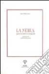 La nebia. Poesie in dialetto romagnolo libro