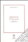 Zenta. Poesie in dialetto romagnolo libro