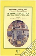 Persona e politica. Per la costruzione di un nuovo ethos libro