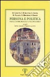 Persona e politica. Per la costruzione di un nuovo ethos libro