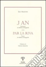 An. Par la riva. Poemetto e poesie in dialetto romagnolo (J) libro