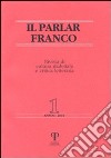 Il parlar franco. Rivista di cultura dialettale e critica letteraria libro