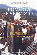 Povertà e servizio. Un amico per gli ultimi libro