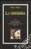 La sentenza. Revisione del processo di Nazareth su denuncia di alcuni suoi seguaci nell'anno 36 libro