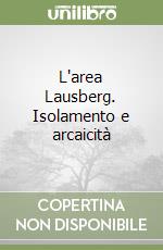 L'area Lausberg. Isolamento e arcaicità libro