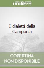 I dialetti della Campania libro