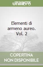 Elementi di armeno aureo. Vol. 2 libro