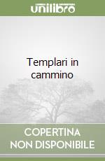 Templari in cammino libro