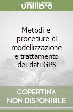 Metodi e procedure di modellizzazione e trattamento dei dati GPS libro