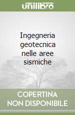 Ingegneria geotecnica nelle aree sismiche