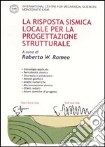 La risposta sismica locale per la progettazione strutturale. Ediz. illustrata libro