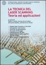 La tecnica del laser scanning. Teoria ed applicazioni libro