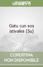 Gatu cun sos istivales (Su) libro