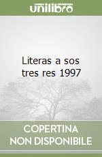 Literas a sos tres res 1997 libro