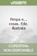 Pimpa e... cosas. Ediz. illustrata libro