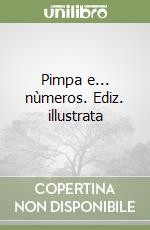 Pimpa e... nùmeros. Ediz. illustrata libro
