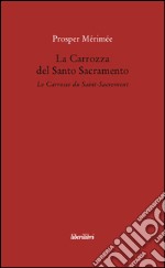 La Carrozza del Santo Sacramento libro