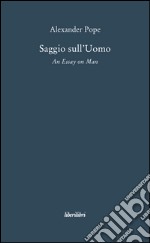 Saggio sull'uomo. Testo inglese a fronte libro