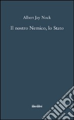 Il nostro nemico, lo Stato libro