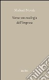 Verso una teologia dell'impresa libro