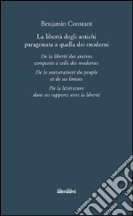 La libertà degli antichi paragonata a quella dei moderni libro