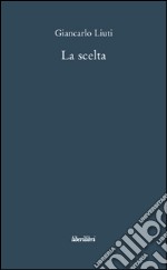 La scelta libro