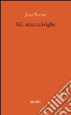 Gli attaccabrighe libro