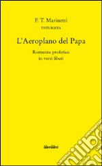 L'aeroplano del Papa libro