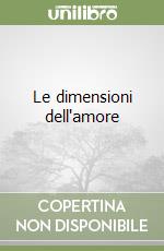 Le dimensioni dell'amore libro