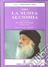 La nuova alchimia. Vol. 1 libro