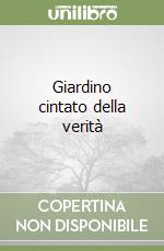 Giardino cintato della verità libro