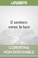 Il sentiero verso la luce
