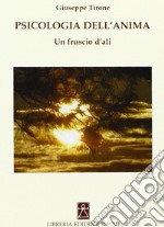 Psicologia dell'anima. Un fruscio d'ali libro