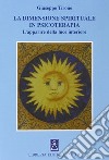 La dimensione spirituale in psicoterapia. L'apparire della luce interiore libro di Tirone Giuseppe