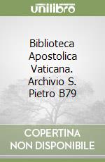 Biblioteca Apostolica Vaticana. Archivio S. Pietro B79