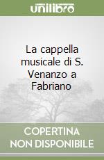 La cappella musicale di S. Venanzo a Fabriano libro