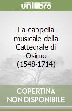 La cappella musicale della Cattedrale di Osimo (1548-1714)