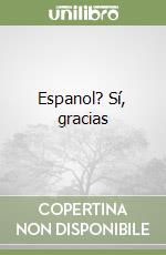 Espanol? Sí, gracias (1) libro