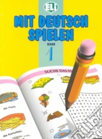 Mit Deutsch spielen. Vol. 1 libro