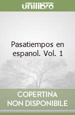 Pasatiempos en espanol. Vol. 1 libro