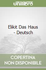 Elikit Das Haus - Deutsch libro