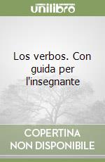 Los verbos. Con guida per l'insegnante libro