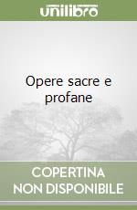 Opere sacre e profane