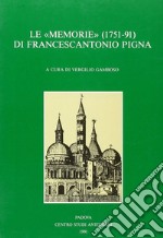 Le «Memorie» (1751-1791) del padre Francescantonio Pigna