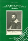 Cremonini, Galilei e gli inquisitori del Santo a Padova libro