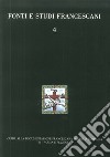 Guida alla documentazione francescana in Emilia Romagna. Vol. 2: Parma e Piacenza libro